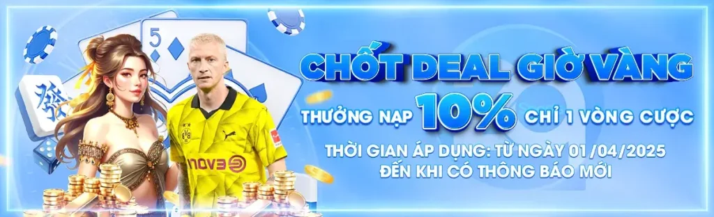 Chốt deal giờ vàng thưởng nạp 10% trên 2qpro3